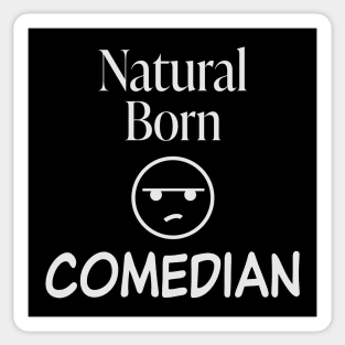 Natural Born Comedian Sticker